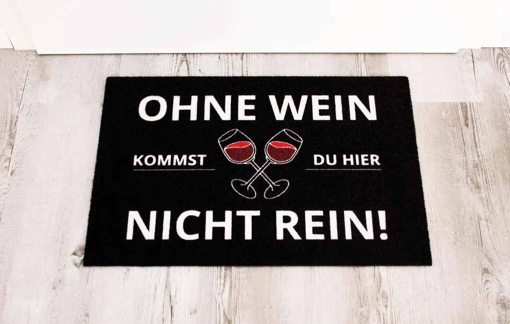 Ohne Wein Kommst Du Hier Nicht Rein Fußmatte 4 Ohne Wein Kommst Du Hier Nicht Rein Fußmatte – Bild 2