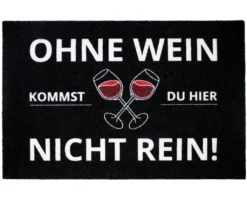 Ohne Wein Kommst Du Hier Nicht Rein Fußmatte