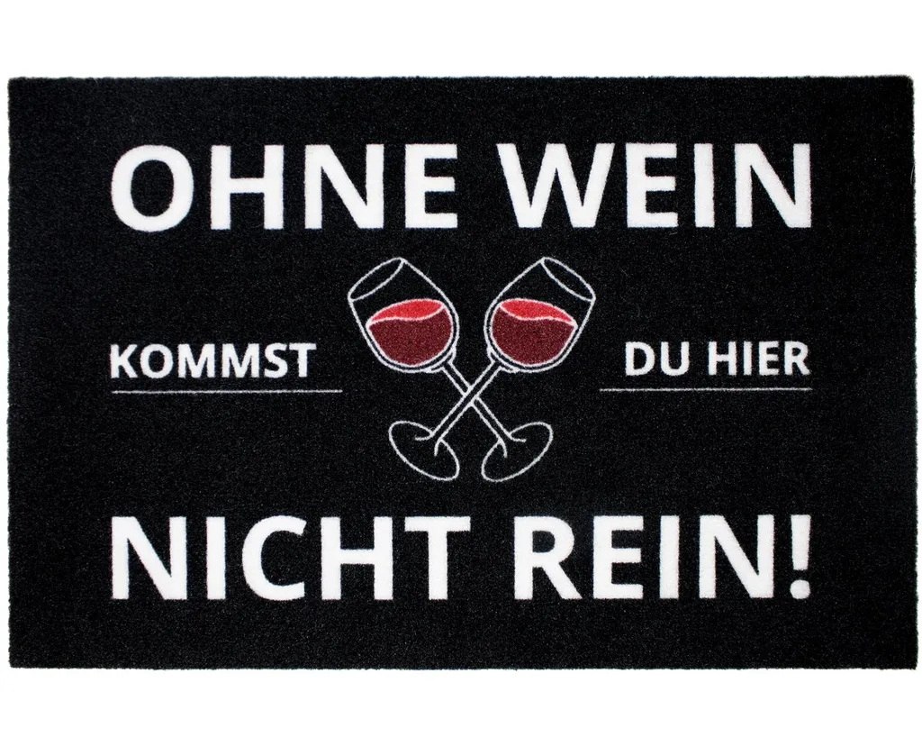 Ohne Wein Kommst Du Hier Nicht Rein Fußmatte 3 Ohne Wein Kommst Du Hier Nicht Rein Fußmatte